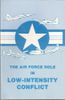 The Air Force Role in Low-Intensity Conflict