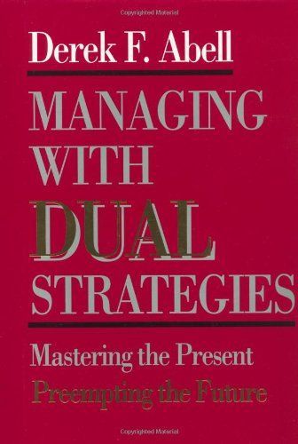 Managing with Dual Strategies