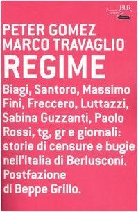 Biagi, Santoro, Massimo Fini, Freccero, Luttazzi, Sabina Guzzanti, Paolo Rossi, tg, gr e giornali: storie di censure e bugie nell'Italia di Berlusconi