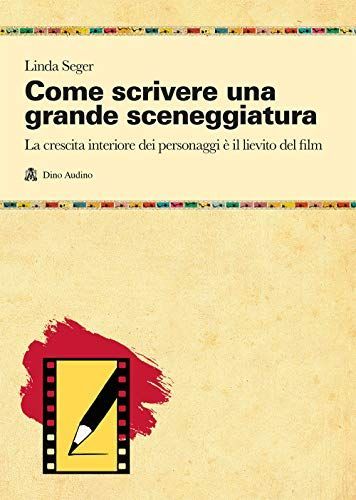 Come scrivere una grande sceneggiatura