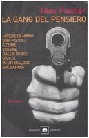 La gang del pensiero ovvero La zetetica e l'arte della rapina in banca