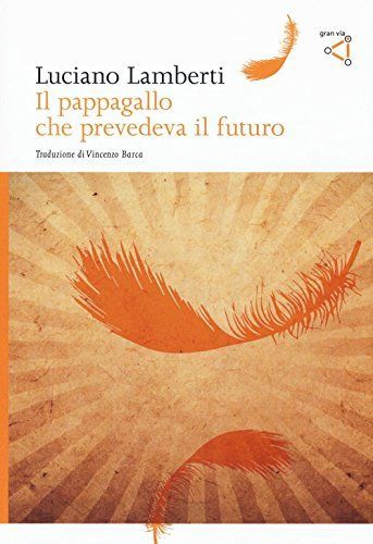 Il pappagallo che prevedeva il futuro