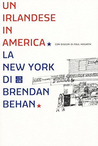 Un irlandese in America. La New York di Brendan Behan