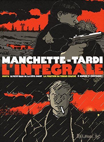 Manchette - Tardi, l'intégrale