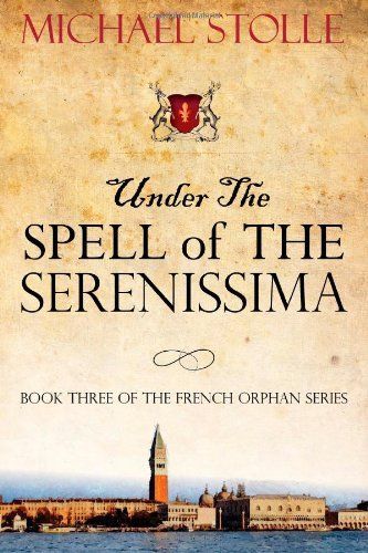 Under the Spell of the Serenissima
