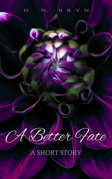 A Better Fate