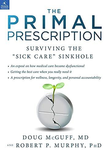 The Primal Prescription: Surviving the "Sick Care" Sinkhole