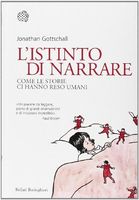 L'istinto di narrare. Come le storie ci hanno reso umani