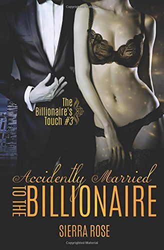 Accidentally Married to the Billionaire - Part 3