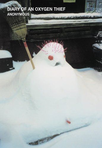 Diary of an oxygen thief