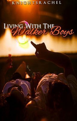 Living with the Walker Boys