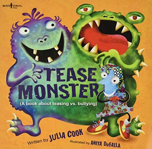 Tease Monster : (a Book about Teasing vs. Bullying)