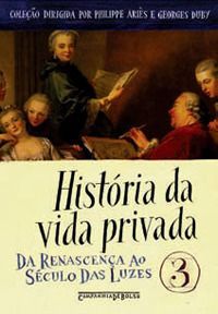 História da Vida Privada, Vol. 3