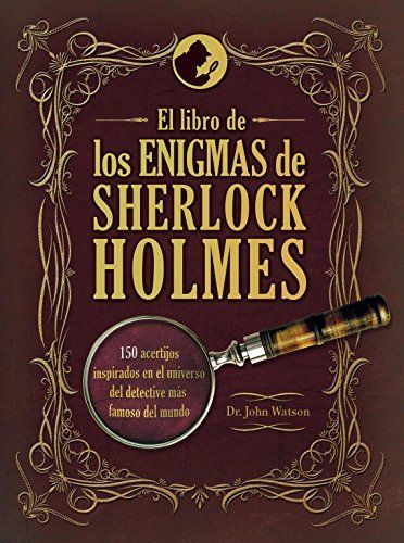 El libro de los enigmas de Sherlock Holmes / The Sherlock Holmes Puzzle Collection