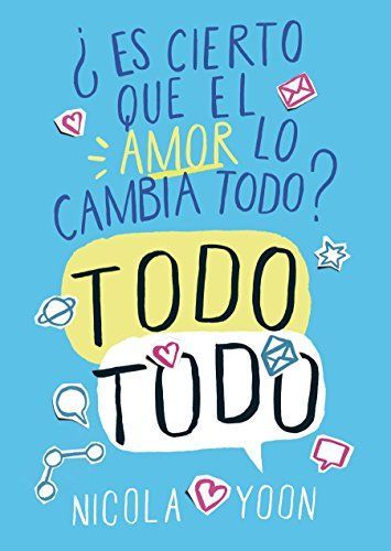 ¿Es cierto que el amor lo cambia todo?. Todo todo