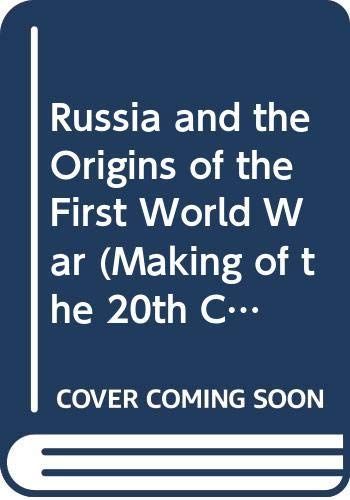 Russia and the Origins of the First World War