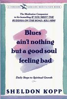 Blues Ain't Nothing But a Good Soul Feeling Bad