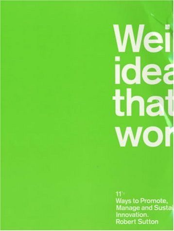 Weird Ideas that Work