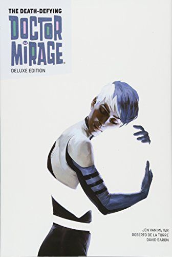 The Death-Defying Dr. Mirage Deluxe Edition Book 1