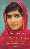 Io sono Malala. La mia battaglia per la libertà e l'istruzione delle donne