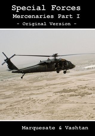 Special Forces - Mercenaries Part I