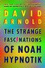 The strange fascinations of Noah Hypnotik