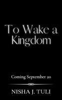To Wake a Kingdom