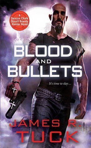 Blood and Bullets (Deacon Chalk