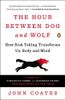 The Hour Between Dog and Wolf