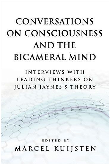 Conversations on Consciousness and the Bicameral Mind