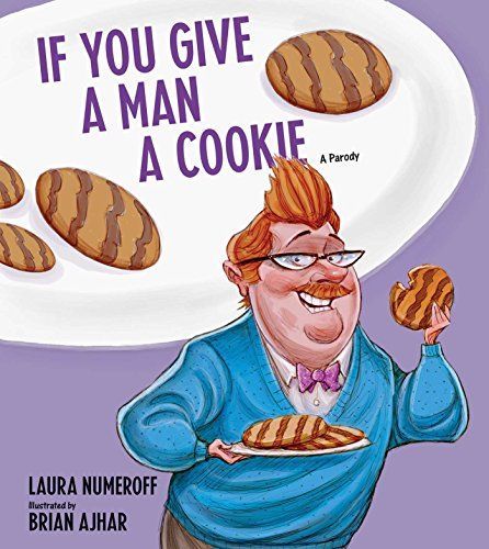 If You Give a Man a Cookie