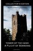 Tower of the Hand: a Flight of Sorrows -- Collector's Edition