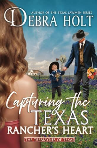 Capturing the Texas Rancher's Heart