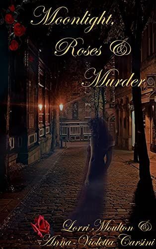 Moonlight, Roses & Murder