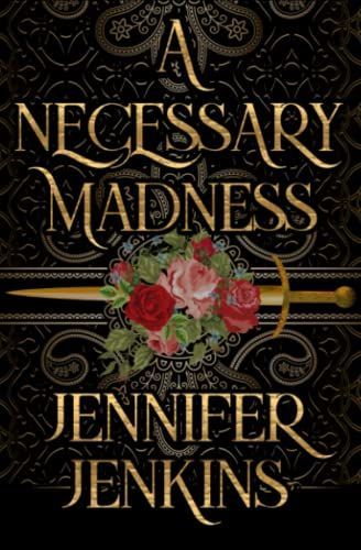 A Necessary Madness