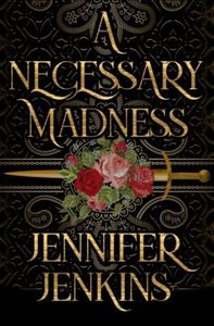 A Necessary Madness