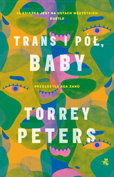 Trans i pół, bejbi