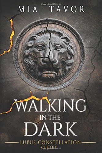 Walking in the Dark (Lupus Constellation Series, #2)