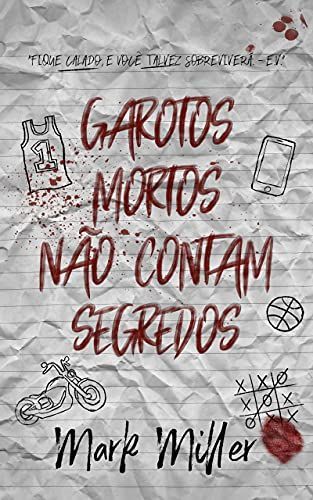 Garotos Mortos Não Contam Segredos