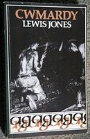 Cwmardy the Story of a Welsh Mining Vall