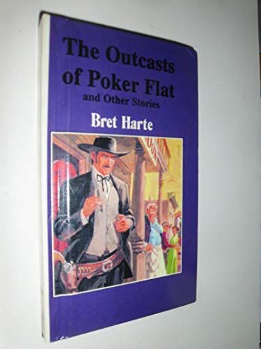 Outcasts of Poker Flat (Complete and Unabridged Classics)