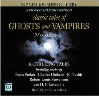 Classic Tales of Ghosts and Vampires, Vol.1