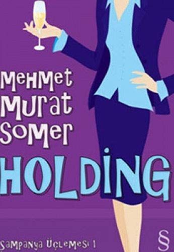 Holding: Şampanya üçlemesi