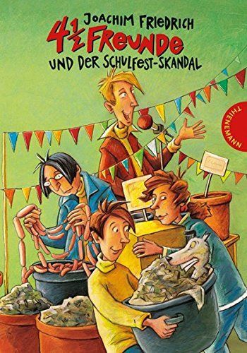 4 1/2 Freunde und der Schulfest- Skandal.