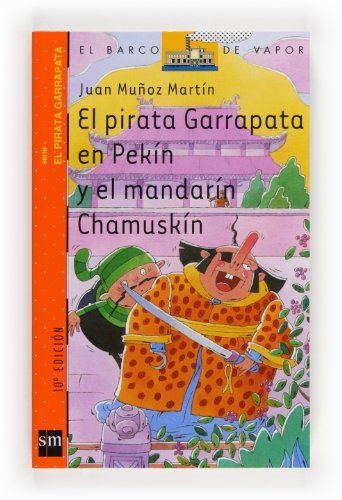 El pirata Garrapata en Pekin y el mandarin Chamuskin/ Tick The Pirate in Pekin and the Chamuskin Mandarin (El Pirata Garrapata/ Tick the Pirate)