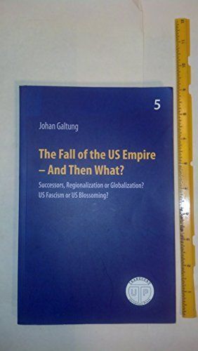 The Fall of the US Empire and Then What?