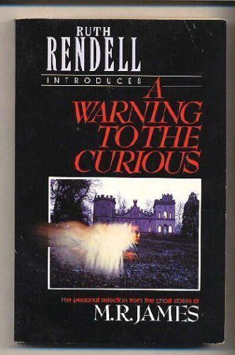 A Warning to the Curious