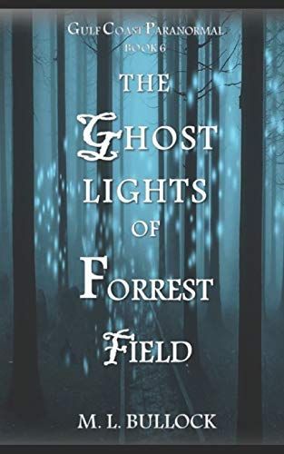The Ghost Lights of Forrest Field