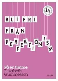 Bli fri från perfektionism 