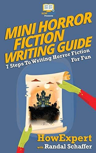 Mini Horror Fiction Writing Guide